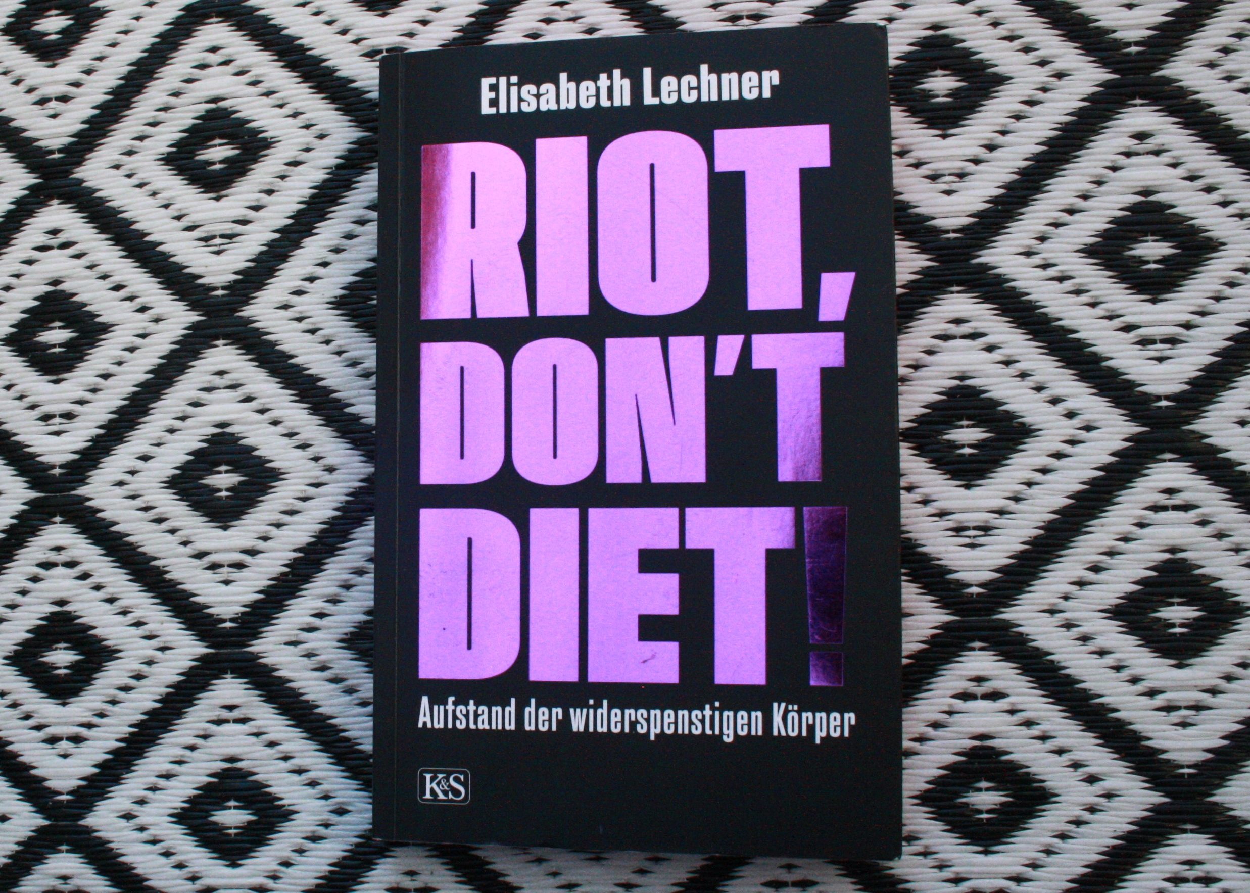 Elisabeth Lechner, "Riot Dont Diet. Aufstand der widerspenstigen Körper"