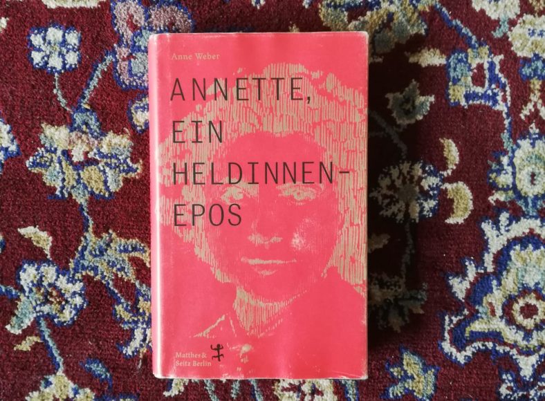Die Buch über Anne Webers Buch "Annette, ein Heldinnen-Epos"