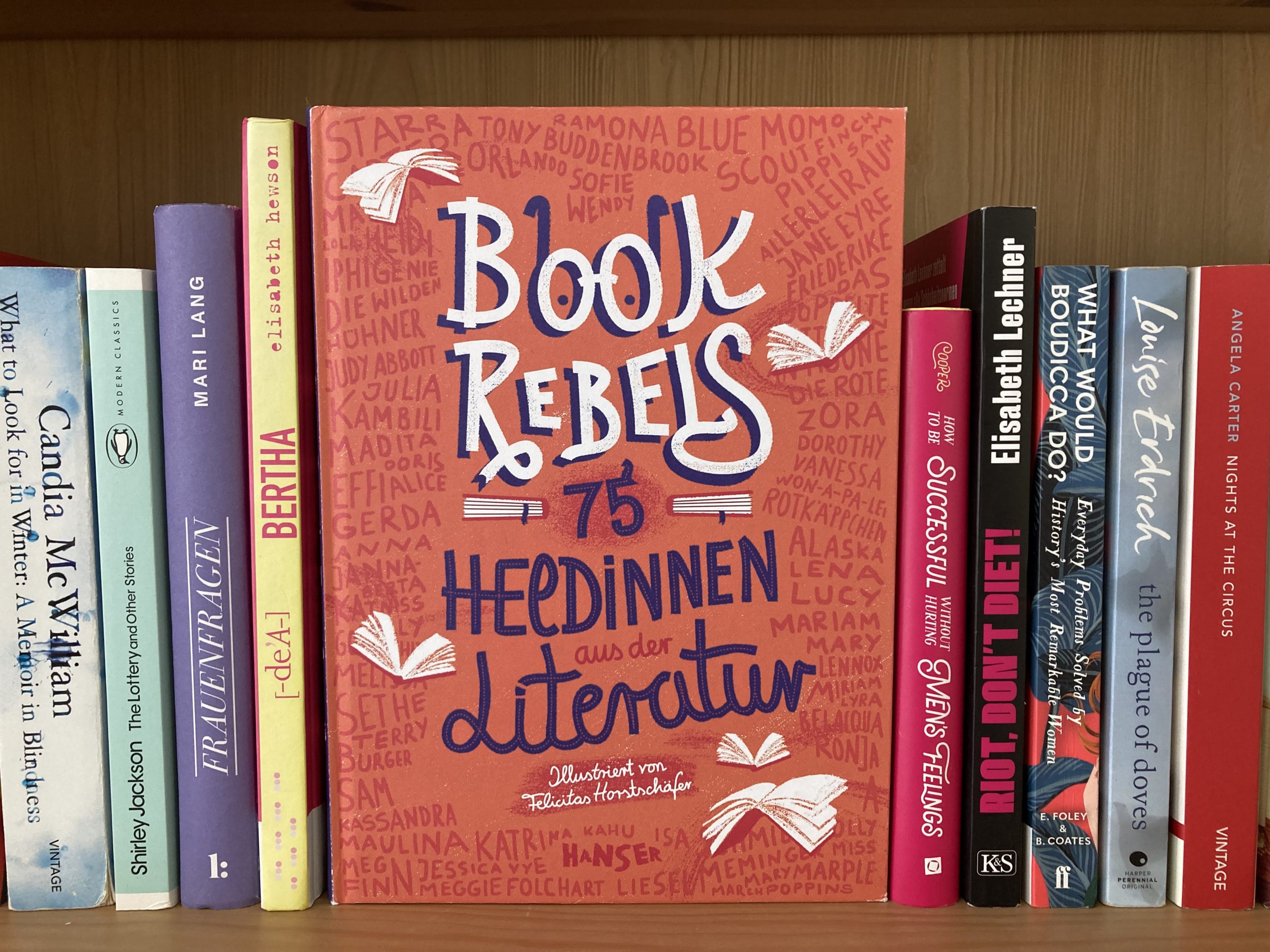 Book Rebels: 75 Heldinnen aus der Literatur